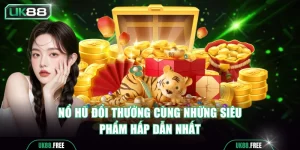 Nổ hũ đổi thưởng